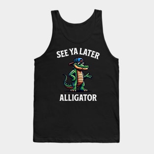 See Ya Later Alligator Tank Top